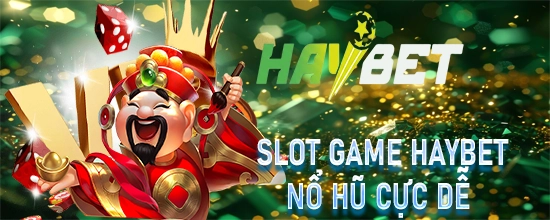 Slot game haybet nổ hũ cực dễ