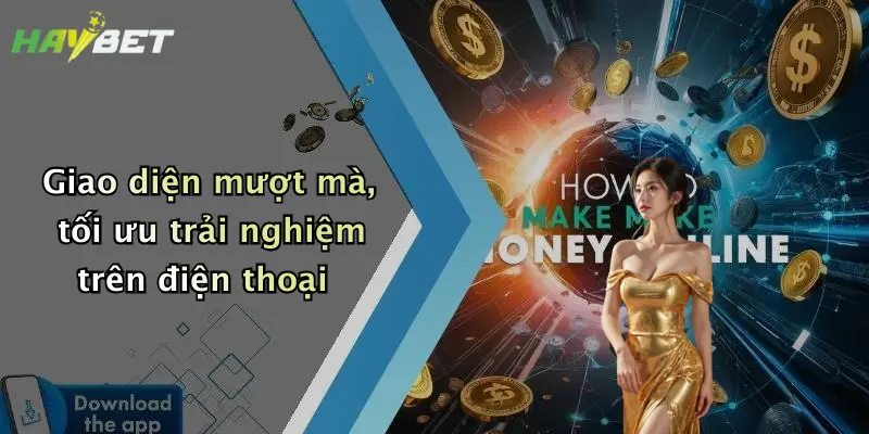 Giao diện mượt mà, tối ưu trải nghiệm trên điện thoại