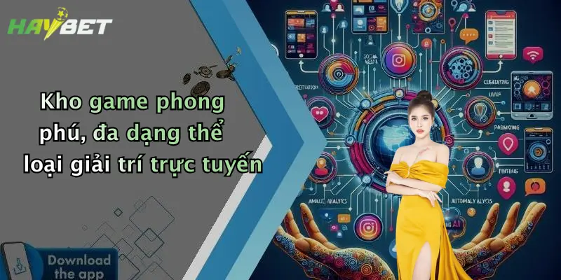 Kho game phong phú, đa dạng thể loại giải trí trực tuyến